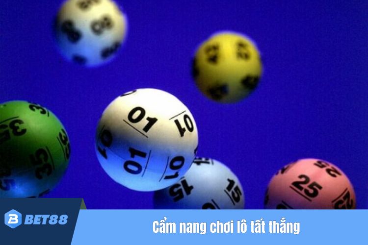 Cẩm nang chơi lô tất thắng