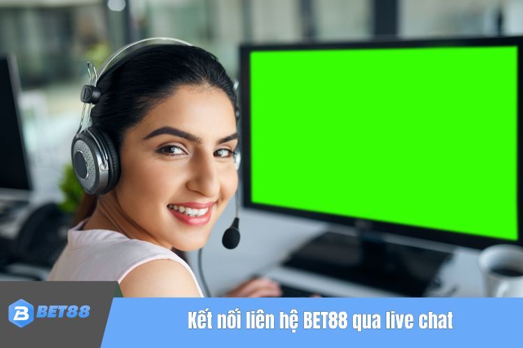 Kết nối liên hệ BET88 qua live chat