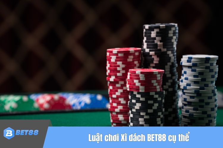 Luật chơi Xì dách BET88 cụ thể