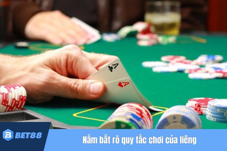 Nắm bắt rõ quy tắc chơi của liêng