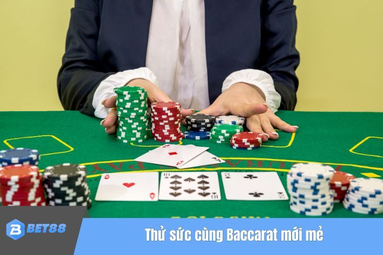 Thử sức cùng Baccarat mới mẻ